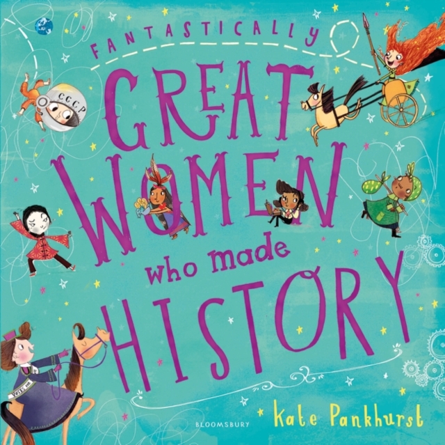Fantastically Great Women Who Made History, Paperback / softback Book