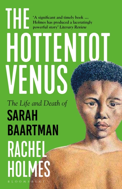 The Hottentot Venus : The Life and Death of Sarah Baartman, EPUB eBook