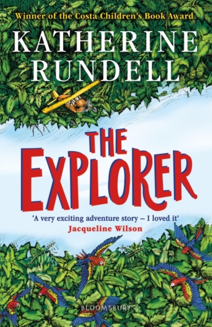The Explorer : WINNER OF THE COSTA CHILDREN'S BOOK AWARD 2017, Paperback / softback Book