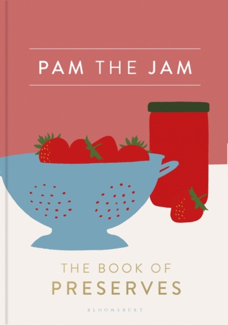 Pam the Jam : The Book of Preserves, EPUB eBook