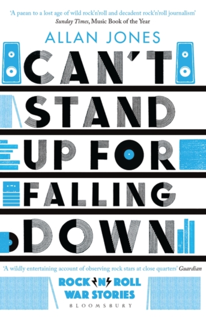 Can't Stand Up For Falling Down : Rock'n'Roll War Stories, Paperback / softback Book