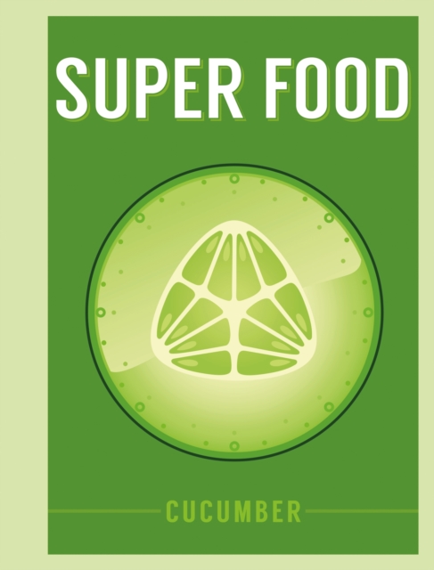 Super Food: Cucumber, EPUB eBook