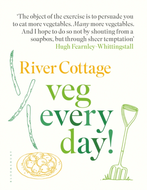 River Cottage Veg Every Day!, Hardback Book