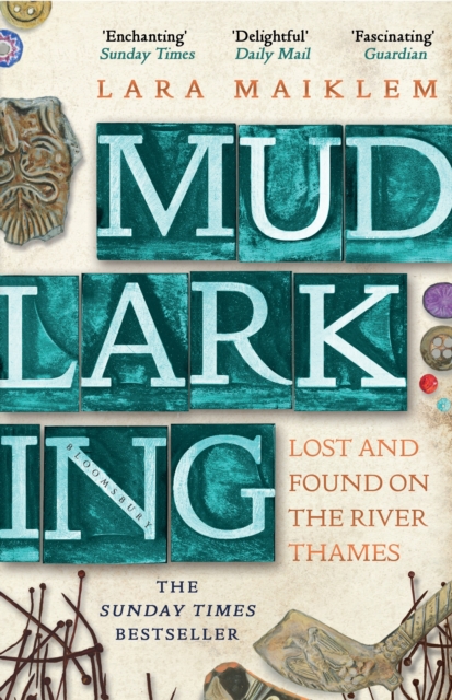 Mudlarking : Lost and Found on the River Thames, EPUB eBook