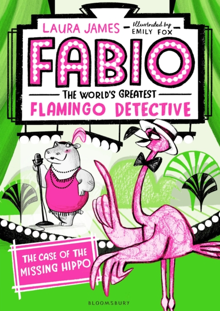 Fabio The World's Greatest Flamingo Detective: The Case of the Missing Hippo, Paperback / softback Book