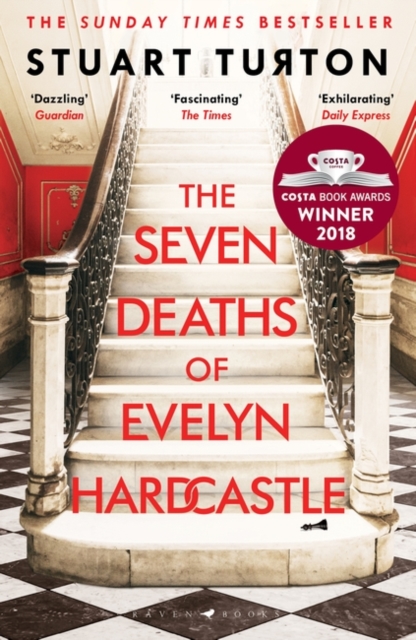 The Seven Deaths of Evelyn Hardcastle : Winner of the Costa First Novel Award: a mind bending, time bending murder mystery, Paperback / softback Book
