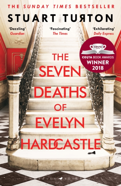 The Seven Deaths of Evelyn Hardcastle : from the bestselling author of The Seven Deaths of Evelyn Hardcastle and The Last Murder at the End of the World, EPUB eBook