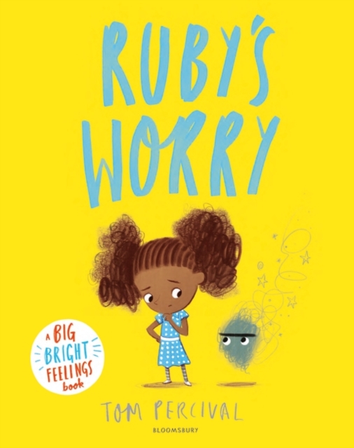 Ruby’s Worry : A Big Bright Feelings Book, Paperback / softback Book