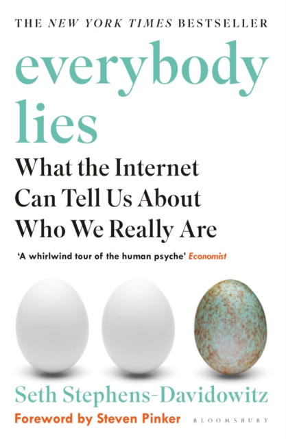 Everybody Lies : What the Internet Can Tell Us About Who We Really Are, Paperback / softback Book