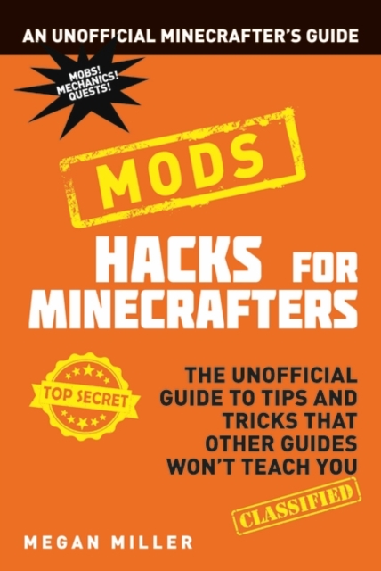 Hacks for Minecrafters: Mods, Paperback / softback Book