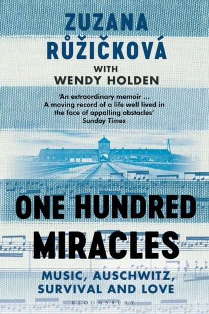 One Hundred Miracles : Music, Auschwitz, Survival and Love, Paperback / softback Book