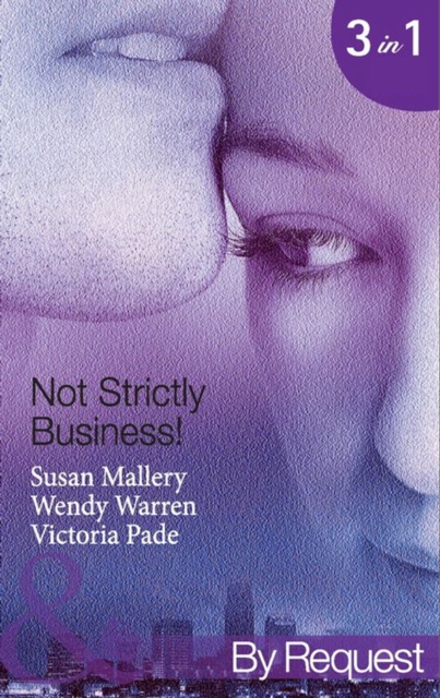 Not Strictly Business! : Prodigal Son / the Boss and Miss Baxter / the Baby Deal, EPUB eBook