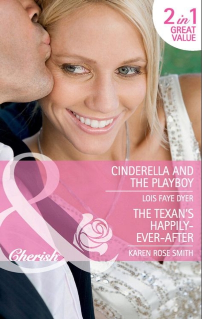 Cinderella And The Playboy / The Texas Billionaire's Baby : Cinderella and the Playboy / the Texas Billionaire's Baby, EPUB eBook
