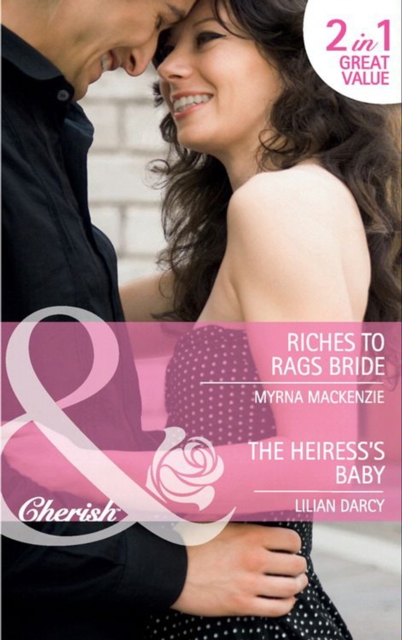 Riches To Rags Bride / The Heiress's Baby : Riches to Rags Bride / the Heiress's Baby, EPUB eBook