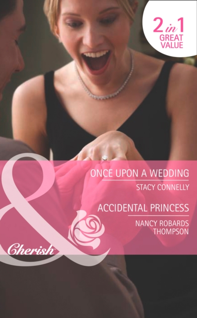 Once Upon a Wedding / Accidental Princess: Once Upon a Wedding / Accidental Princess (Mills & Boon Cherish), EPUB eBook