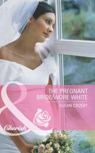 The Pregnant Bride Wore White, EPUB eBook