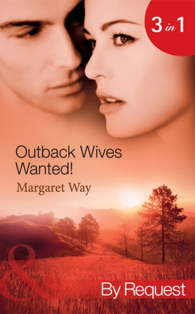 Outback Wives Wanted! : Wedding at Wangaree Valley / Bride at Briar's Ridge / Cattle Rancher, Secret Son, EPUB eBook