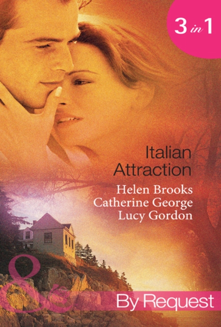 Italian Attraction : The Italian Tycoon's Bride / an Italian Engagement / One Summer in Italy…, EPUB eBook