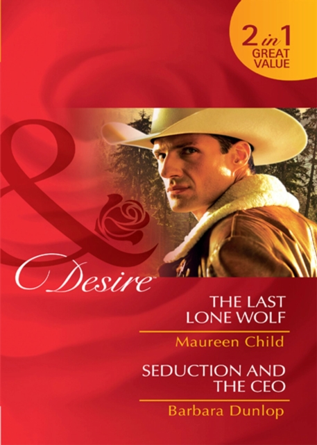 The Last Lone Wolf / Seduction And The Ceo : The Last Lone Wolf / Seduction and the CEO, EPUB eBook