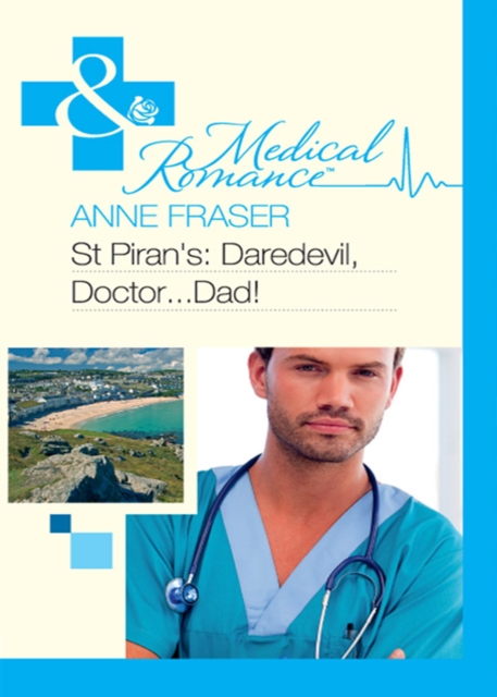 St Piran's: Daredevil, Doctor...Dad!, EPUB eBook
