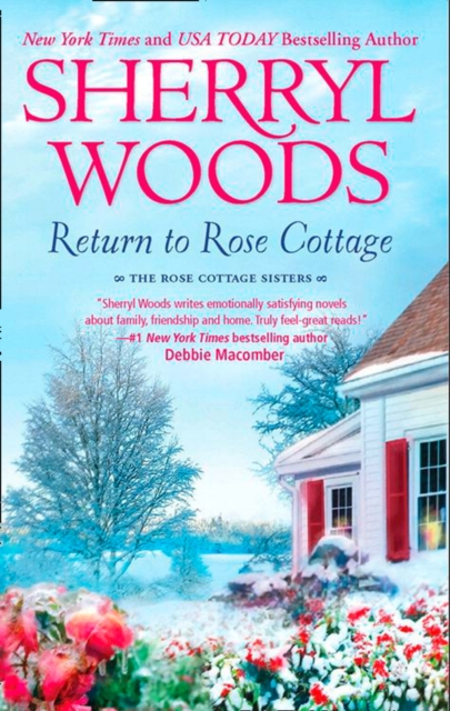 Return To Rose Cottage : The Laws of Attraction (the Rose Cottage Sisters) / for the Love of Pete (the Rose Cottage Sisters), EPUB eBook