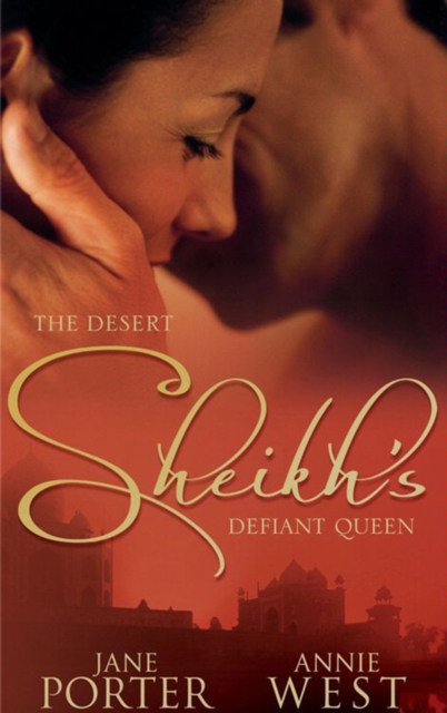 The Desert Sheikh's Defiant Queen : The Sheikh's Chosen Queen / the Desert King's Pregnant Bride, EPUB eBook