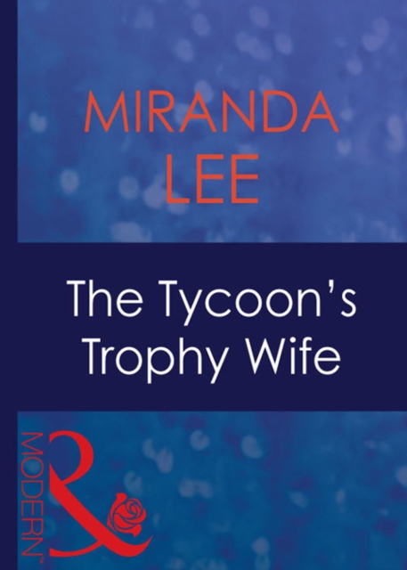 The Tycoon's Trophy Wife, EPUB eBook