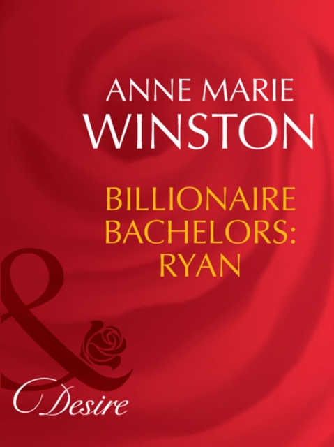 The Billionaire Bachelors: Ryan, EPUB eBook