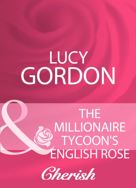The Millionaire Tycoon's English Rose, EPUB eBook