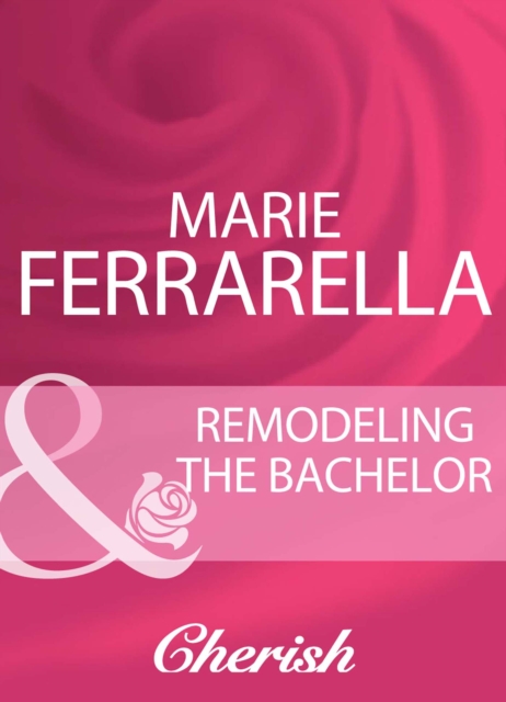 The Remodeling The Bachelor, EPUB eBook