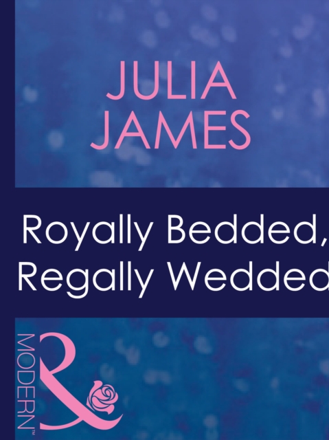 Royally Bedded, Regally Wedded, EPUB eBook