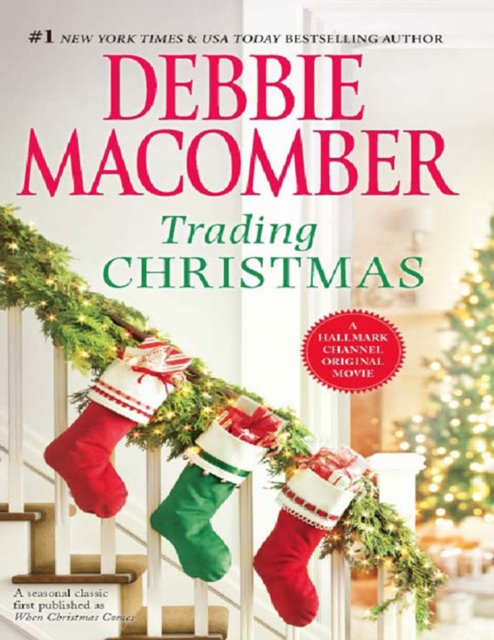 Trading Christmas : When Christmas Comes / The Forgetful Bride, EPUB eBook