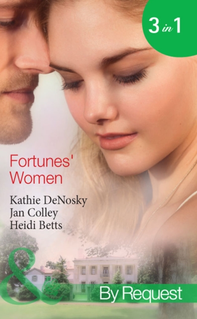 Fortunes' Women : Mistress of Fortune (Dakota Fortunes) / Expecting a Fortune (Dakota Fortunes) / Fortune's Forbidden Woman (Dakota Fortunes), EPUB eBook