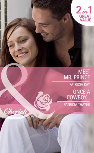 Meet Mr. Prince / Once A Cowboy… : Meet Mr. Prince (the Hunt for Cinderella) / Once a Cowboy…, EPUB eBook
