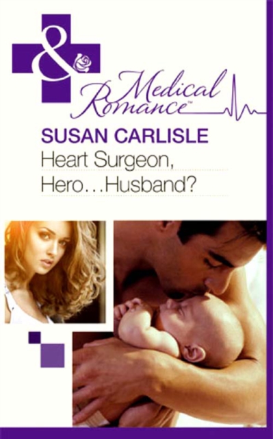 Heart Surgeon, Hero...Husband?, EPUB eBook