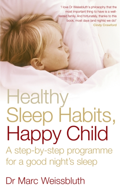 Healthy Sleep Habits, Happy Child : A step-by-step programme for a good night's sleep, EPUB eBook