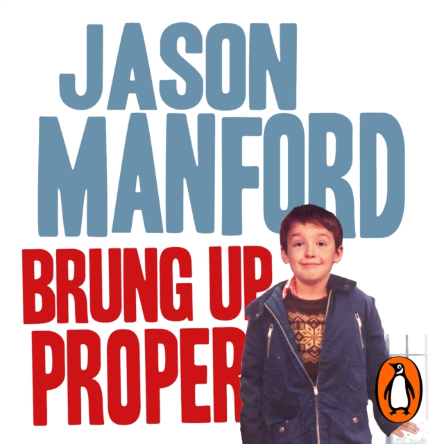 Brung Up Proper : My Autobiography, eAudiobook MP3 eaudioBook