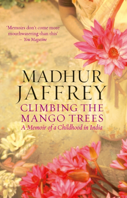 Climbing the Mango Trees : A Memoir of a Childhood in India, EPUB eBook