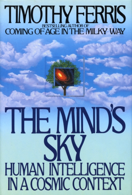 The Mind's Sky : Human Intelligence in a Cosmic Context, EPUB eBook