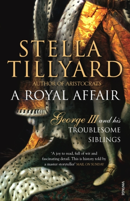 A Royal Affair : George III and his Troublesome Siblings, EPUB eBook