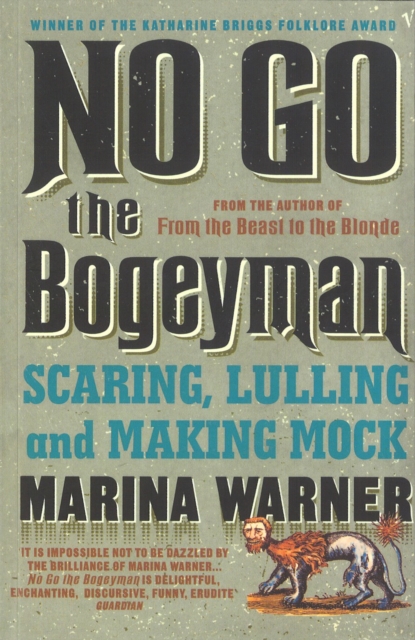 No Go the Bogeyman : Scaring, Lulling and Making Mock, EPUB eBook