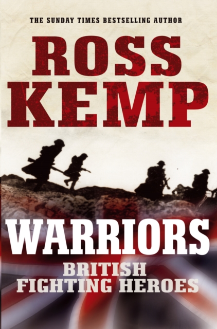 Warriors : British Fighting Heroes, EPUB eBook