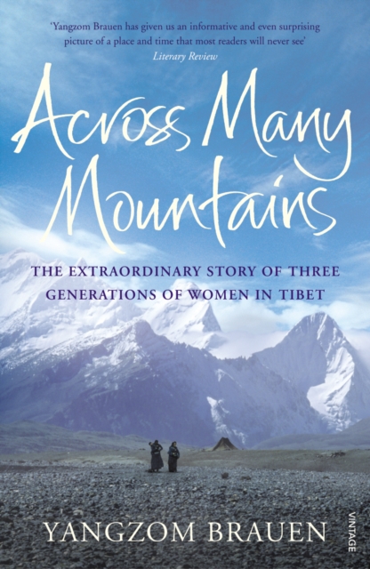 Across Many Mountains : The Extraordinary Story of Three Generations of Women in Tibet, EPUB eBook