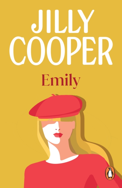 Emily : the light-hearted, hilarious and gorgeous novel from the inimitable multimillion-copy bestselling Jilly Cooper, EPUB eBook