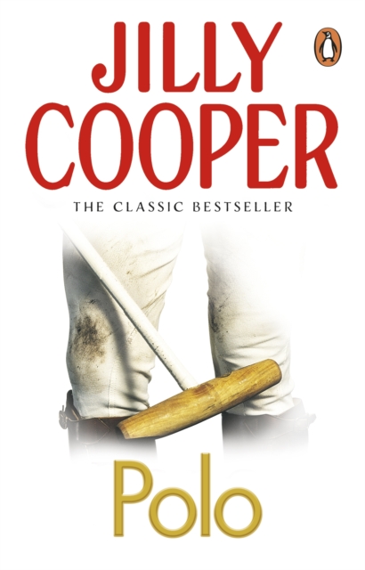 Polo : The lavish and racy classic from Sunday Times bestseller Jilly Cooper, EPUB eBook