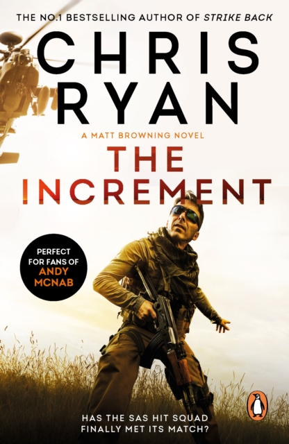 The Increment : (a Matt Browning novel): an explosive, all-action thriller from multi-bestselling author Chris Ryan, EPUB eBook