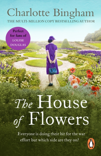 The House Of Flowers : (The Eden series:2): a thrilling novel of service, strength and suspicion in wartime Britain from bestselling author Charlotte Bingham, EPUB eBook