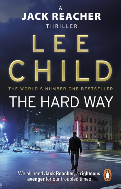 The Hard Way : The heart-stopping Jack Reacher thriller from the No.1 Sunday Times bestselling author, EPUB eBook