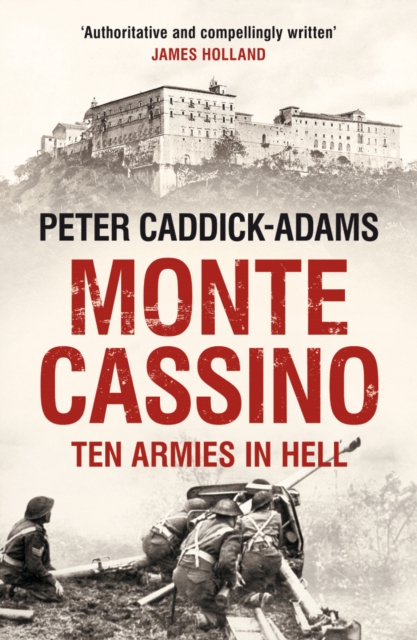 Monte Cassino : Ten Armies in Hell, EPUB eBook