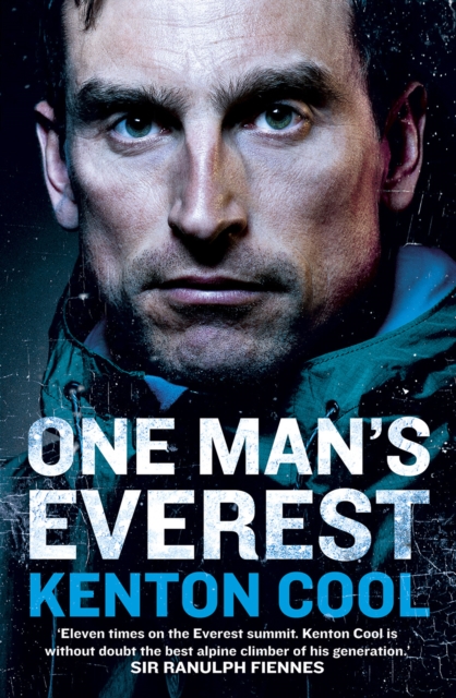 One Man s Everest : The Autobiography of Kenton Cool, EPUB eBook